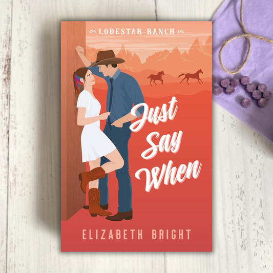 Just Say When (Lodestar Ranch #2)